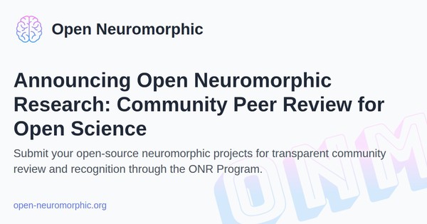 Social share preview for Announcing Open Neuromorphic Research: Community Peer Review for Open Science