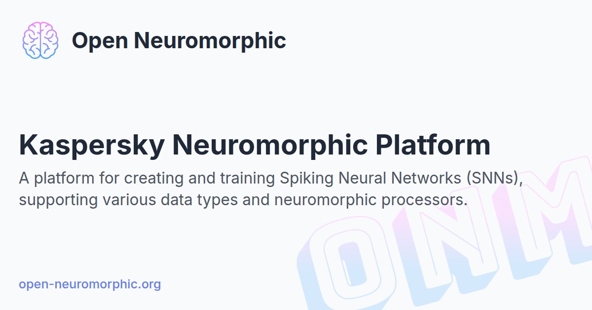 Kaspersky Neuromorphic Platform - Open Neuromorphic