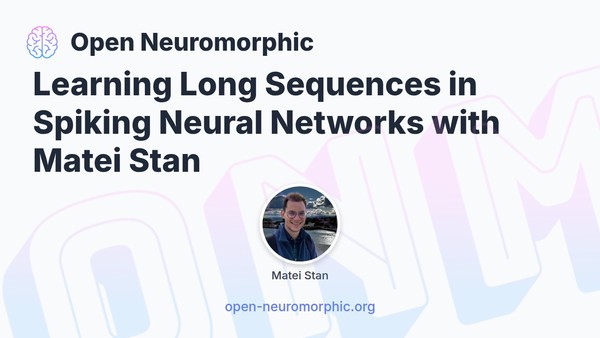 Social share preview for Learning Long Sequences in Spiking Neural Networks with Matei Stan