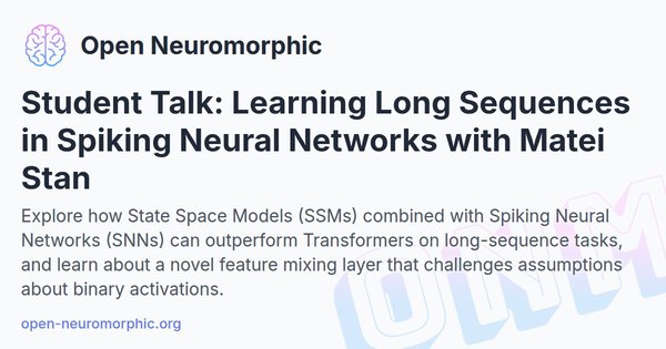 Social share preview for Student Talk: Learning Long Sequences in Spiking Neural Networks with Matei Stan