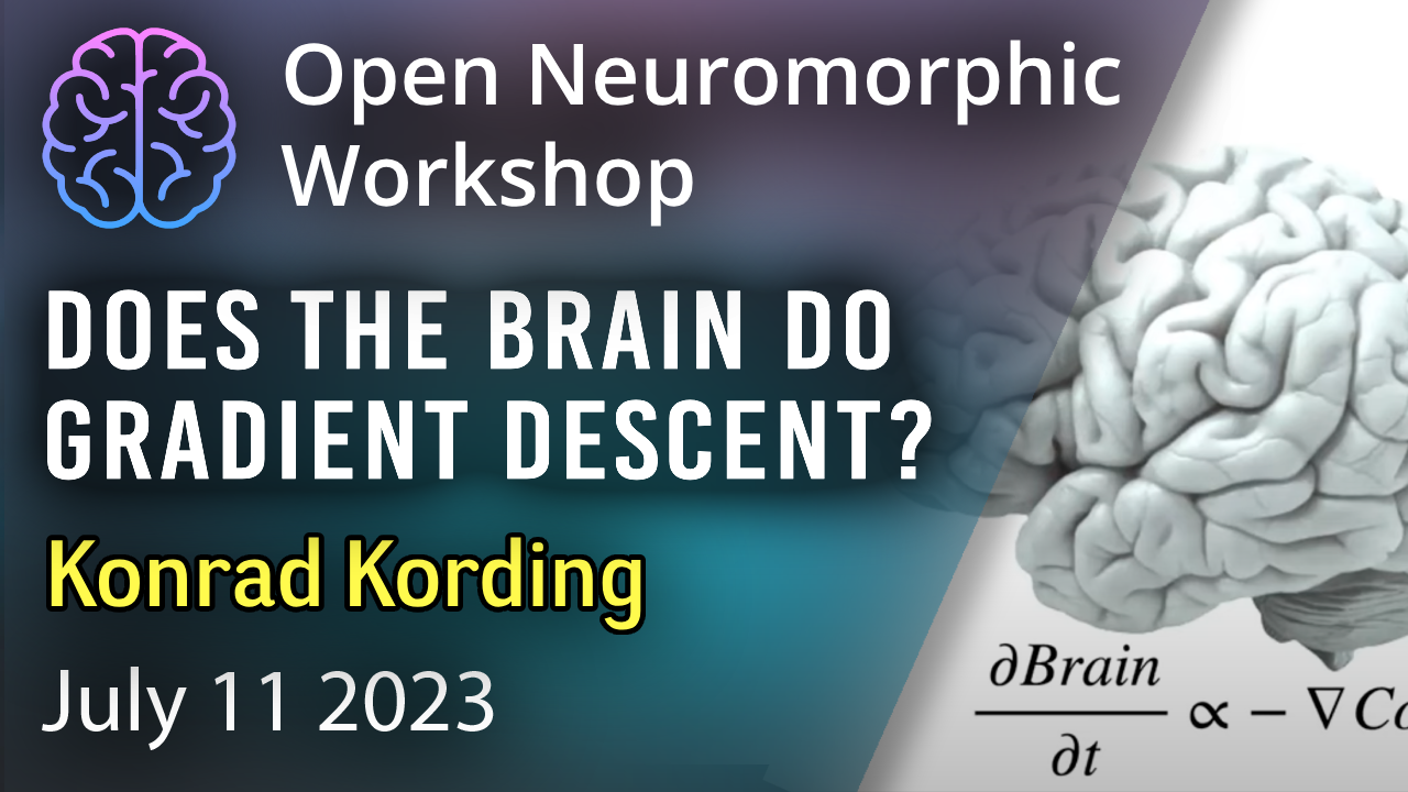 Does the Brain do Gradient Descent? - Open Neuromorphic
