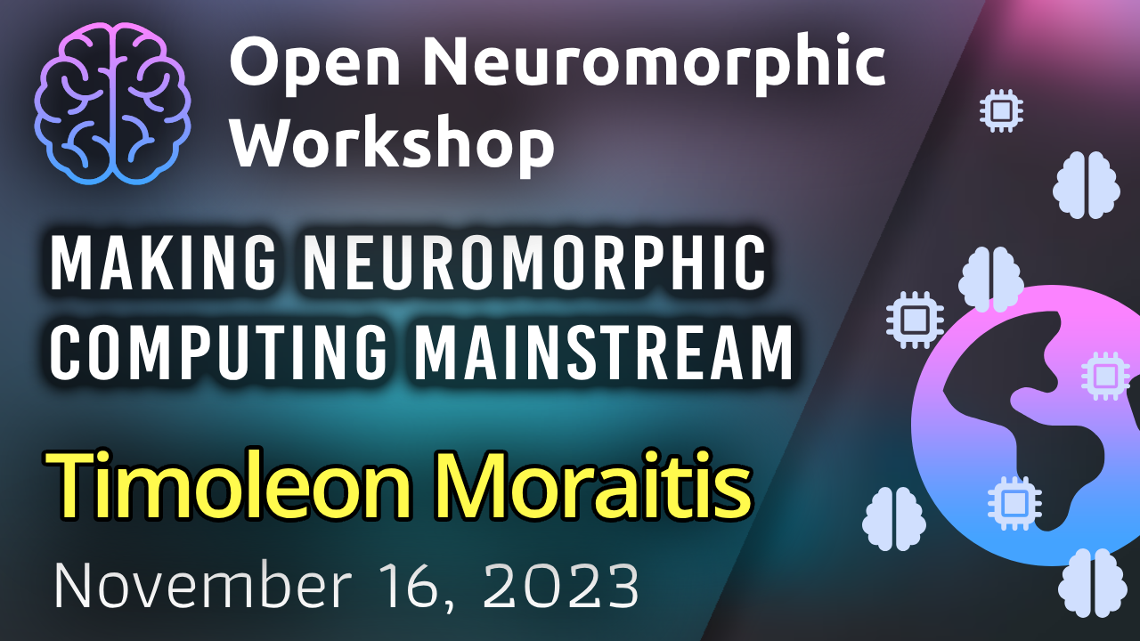 Making Neuromorphic Computing Mainstream - Open Neuromorphic