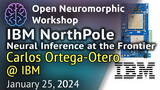 IBM NorthPole - Neural inference at the frontier of energy, space, and time
