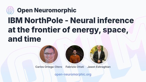 IBM NorthPole - Neural inference at the frontier of energy, space, and time