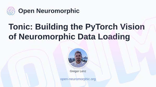 Social share preview for Tonic: Building the PyTorch Vision of Neuromorphic Data Loading